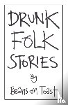 Beans on Toast - Drunk Folk Stories