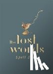 ROBERT MACFARLANE - LOST WORDS:SPELL SONGS