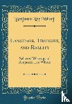 Whorf, Benjamin Lee - Language, Thought, and Reality