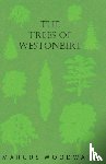 Woodward, Marcus - The Trees of Westonbirt - Illustrated with Photographic Plates