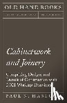 Hasluck, Paul N - Cabinetwork and Joinery - Comprising Designs and Details of Construction with 2,021 Working Drawings