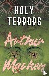 Machen, Arthur - Holy Terrors