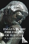 Collingwood, R G - Essays in the Philosophy of History