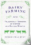 Various., Prince-Sheldon, J. - Dairy Farming and the Traditional Methods of Cheese and Butter-Making