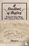 Ephemera - A Handbook of Angling - Teaching Fly-Fishing, Trolling, Bottom-Fishing and Salmon-Fishing