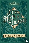 Dickens, Charles, Chesterton, G K - Our Mutual Friend