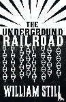 Still, William - The Underground Railroad