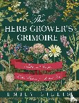 Gillis, Emily - The Herb Grower's Grimoire