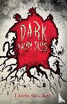 Brothers, Grimm, Perrault, Charles - Dark Fairy Tales; A Disturbing Collection of the Original Stories