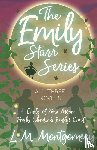 Montgomery, Lucy Maud - The Emily Starr Series; All Three Novels