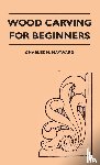 Hayward, Charles H - Wood Carving for Beginners