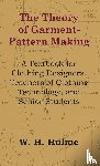 Hulme, W H - Theory of Garment-Pattern Making - A Textbook for Clothing Designers, Teachers of Clothing Technology, and Senior Students