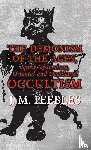 Peebles, J. M. - The Demonism of the Ages, Spirit Obsessions, Oriental and Occidental Occultism