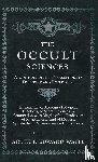 Waite, Arthur Edward - The Occult Sciences - A Compendium of Transcendental Doctrine and Experiment