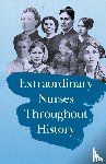 Various - Extraordinary Nurses Throughout History;In Honour of Florence Nightingale