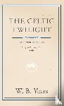 Yeats, William Butler - The Celtic Twilight