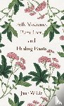 Wilde, Jane - Folk Medicine, Plant Lore, and Healing Plants