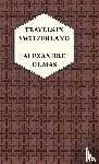 Dumas, Alexandre - Travels in Switzerland