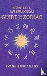 Adams, Evangeline, Crowley, Aleister - Evangeline Adams' Complete Astrological Guide to the Zodiac