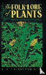 Dyer, T. F. Thiselton - The Folk-Lore of Plants