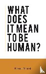 Gould, Bryan - What Does It Mean To Be Human?