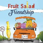 Armstrong, K. J. - Fruit Salad Friendship