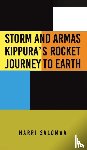 Salomaa, Harri - Storm and Armas Kippura's Rocket Journey To Earth
