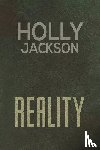 Jackson, Holly - Reality