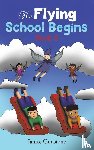 Gunstone, Janice - The Flying School Begins