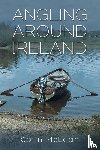 McLean, Colin - Angling Around Ireland