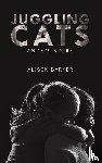Barker, Alison - Juggling Cats