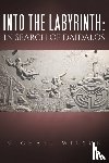 Wilson, Michael - Into the labyrinth: in search of Daidalos