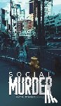 Dunwell, Wayne Michael - Social Murder