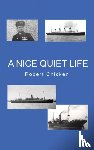 Chicken, Robert - A Nice Quiet Life