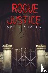 Nicholls, Ben - Rogue Justice