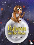 Bates, Claire - Baboon on the Moon