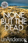 Anderson, Lin - None but the Dead