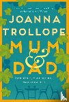 Trollope, Joanna - Mum & Dad
