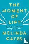 Gates, Melinda - The Moment of Lift