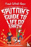 Cottrell-Boyce, Frank - Sputnik's Guide to Life on Earth