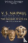 Naipaul, V.S. - The Masque of Africa