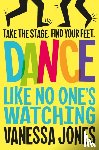 Jones, Vanessa - Dance Like No One's Watching