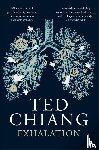 Ted Chiang - Exhalation