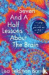 Feldman Barrett, Lisa - Seven and a Half Lessons About the Brain