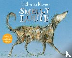 Rayner, Catherine - Smelly Louie