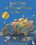 Murphy, Jill - Just One of Those Days