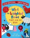 Donaldson, Julia - What the Ladybird Heard Make and Do
