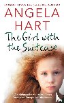 Hart, Angela - The Girl with the Suitcase