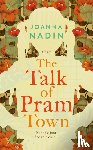 Nadin, Joanna - The Talk of Pram Town