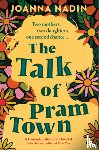 Nadin, Joanna - The Talk of Pram Town